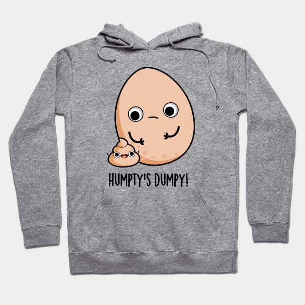 Humpty's Dumpy Funny Egg Poop Pun Hoodie by punnybone